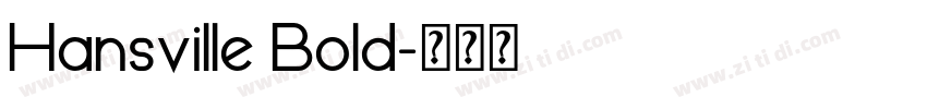 Hansville Bold字体转换 Hansville Bold字体转换